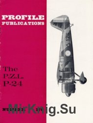 The P.Z.L. P-24 (Aircraft Profile № 170)