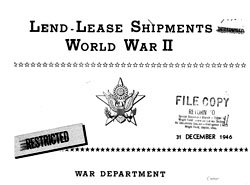 "Lend - Lease Shipments. World War II" (Полный отчет военного департамента США о военных поставках по ленд-лизу (на 31 декабря 1946г.))