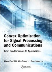 Convex Optimization for Signal Processing and Communications: From Fundamentals to Applications