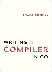 Writing A Compiler In Go