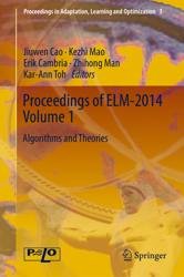Proceedings of ELM-2014 (Volume 1, Algorithms and Theories)