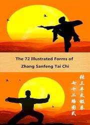 The 72 Illustrated Forms of Zhang Sanfeng Tai Chi