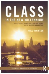 Class in the New Millennium. The Structure, Homologies and Experience of the British Social Space