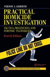 Practical Homicide Investigation. Tactics, Procedures, and Forensic Techniques