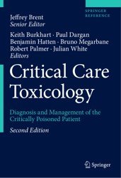 Critical Care Toxicology. Diagnosis and Management of the Critically Poisoned Patient