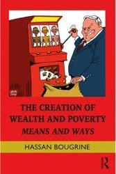 The creation of wealth and poverty. Means and ways