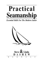 Practical Seamanship. Essential Skills For The Modern Sailor