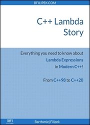 C++ Lambda Story : Everything you need to know about Lambda Expressions in Modern C++! (2021)