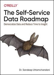The Self-Service Data Roadmap: Democratize Data and Reduce Time to insight (Final)