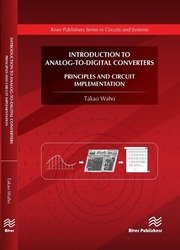 Introduction to Analog-To-Digital Converters: Principles and Circuit Implementation