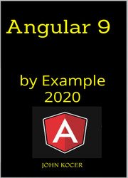 Angular 9: by Example 2020, 5th Edition