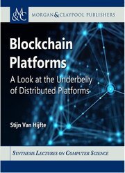Blockchain Platforms: A Look at the Underbelly of Distributed Platforms
