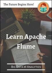 Learn Apache Flume (Big Data & Analytics)