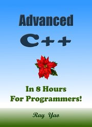 Advanced C++, In 8 Hours, For Programmers