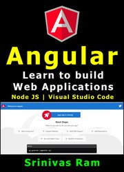 Angular for Beginners: Learn to build Mobile and Web Applications in Angular