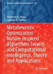 Metaheuristic Optimization: Nature-Inspired Algorithms Swarm and Computational Intelligence, Theory and Applications