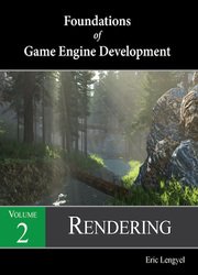 Foundations of Game Engine Development, Volume 2: Rendering