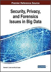 Security, Privacy, and Forensics Issues in Big Data