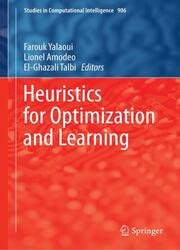 Heuristics for Optimization and Learning: 906 (Studies in Computational Intelligence)
