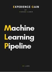 Machine Learning Pipeline: Experience Gain