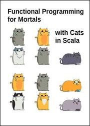 Functional Programming for Mortals with Cats in Scala