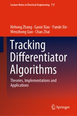 Tracking Differentiator Algorithms: Theories, Implementations and Applications
