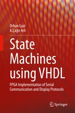 State Machines using VHDL: FPGA Implementation of Serial Communication and Display Protocols