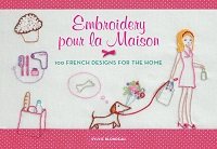 Embroidery pour la Maison: 100 French Designs for the Home