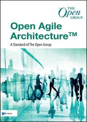 Open Agile Architecture - A Standard of The Open Group