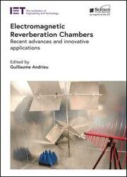 Electromagnetic Reverberation Chambers: Recent advances and innovative applications