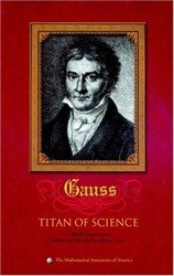 Carl Friedrich Gauss. Titan of Science