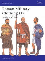 Roman Military Clothing (1). 100 BC - AD 200