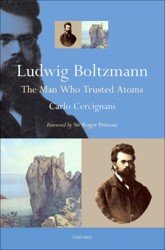 Ludwig Boltzmann. The man who trusted atoms
