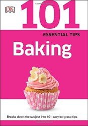 101 Essential Tips Baking