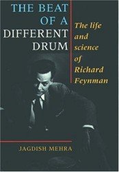 The beat of a different drum. Life and science of Richard Feynman