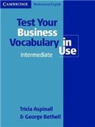 Test Your Business Vocabulary in Use Intermediate