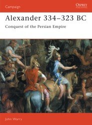 Alexander 334-323 BC. Conquest of the Persian Empire