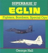 Superbase 17 - Eglin: Fighters, Bombers, Special Ops