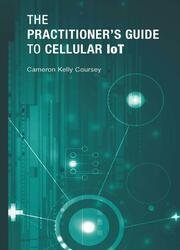 The Practitioner's Guide to Cellular IoT