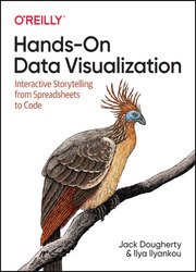 Hands-On Data Visualization: Interactive Storytelling From Spreadsheets to Code (Final)