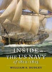 Inside the US Navy of 1812–1815 (Johns Hopkins Books on the War of 1812)