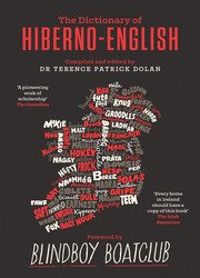 A Dictionary of Hiberno-English, 3rd Edition