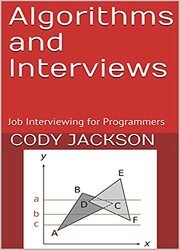 Algorithms and Interviews: Job Interviewing for Programmers