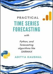 Overview of Practical Time Series Forecasting using Python: Forecast AirQuality using algorithms like SARIMAX