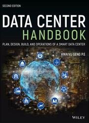 Data Center Handbook: Plan, Design, Build, and Operations of a Smart Data Center, 2nd Edition