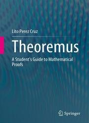 Theoremus: A Student's Guide to Mathematical Proofs