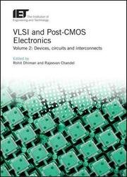 VLSI and Post-CMOS Electronics. Volume 2: Devices, circuits and interconnects