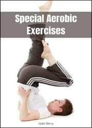 Special Aerobic Exercises