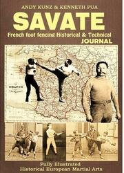 Savate: French foot fencing Historical & Technical Journal: Fully Illustrated Historical European Martial Arts