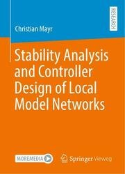 Stability Analysis and Controller Design of Local Model Networks